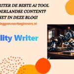 Agility Writer de beste AI tool voor Nederlandse content? Lees het in deze blog! (2023) agility-writer-ai-tool-nederlands-bloggenvoorbeginners