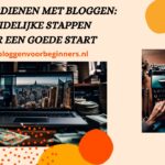 Geld verdienen met bloggen: 5 duidelijke stappen voor een goede start (2023) geld-verdienen-met-bloggen-bloggenvoorbeginners